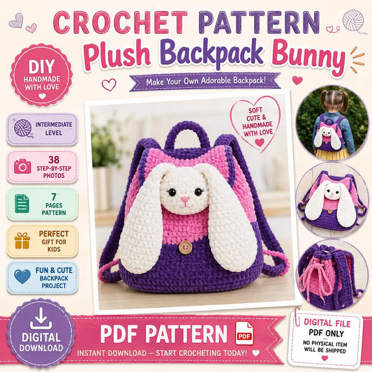 Plush Bunny Backpack Crochet Pattern (Digital Download)